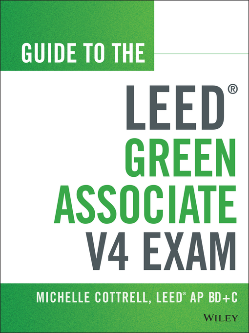 Title details for Guide to the LEED Green Associate V4 Exam by Michelle Cottrell - Available
